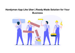 Handyman App Like Uber | Ready-Made Solution for Your Business